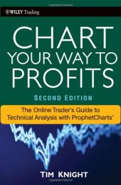 book Chart Your Way To Profits: The Online Trader's Guide to Technical Analysis with ProphetCharts (Wiley Trading)