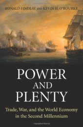 book Power and Plenty: Trade, War, and the World Economy in the Second Millennium (Princeton Economic History of the Western World)