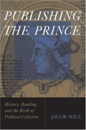 book Publishing The Prince: History, Reading, and the Birth of Political Criticism