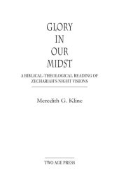 book Glory in Our Midst: A Biblical-Theological Reading of Zechariah's Night Visions