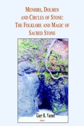 book Menhirs, Dolmen, and Circles of Stone: The Folklore and Magic of Sacred Stone