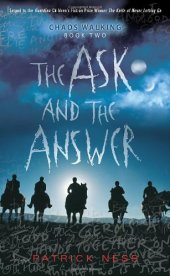 book The Ask and the Answer: Chaos Walking: Book Two