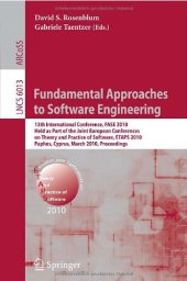 book Fundamental Approaches to Software Engineering: 13th International Conference, FASE 2010, Held as Part of the Joint European Conferences on Theory and Practice of Software, ETAPS 2010, Paphos, Cyprus, March 20-28, 2010. Proceedings