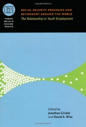 book Social Security Programs and Retirement around the World: The Relationship to Youth Employment (National Bureau of Economic Research Conference Report)