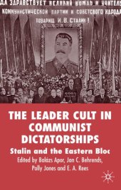 book The Leader Cult in Communist Dictatorship: Stalin and the Eastern Bloc