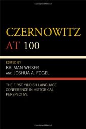 book Czernowitz at 100: The First Yiddish Language Conference in Historical Perspective