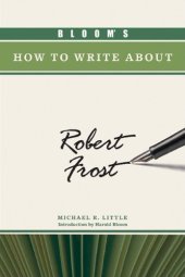 book Bloom's How to Write About Robert Frost (Bloom's How to Write About Literature)