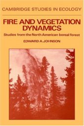 book Fire and Vegetation Dynamics: Studies from the North American Boreal Forest