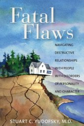 book Fatal Flaws: Navigating Destructive Relationships with People wit Disorders...