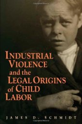 book Industrial Violence and the Legal Origins of Child Labor