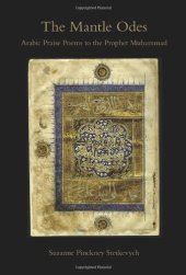 book The Mantle Odes: Arabic Praise Poems to the Prophet Muhammad