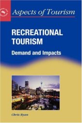 book Recreational Tourism: Demands and Impacts (Aspects of Tourism , 11)