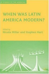 book When Was Latin America Modern? (Studies of the Americas)