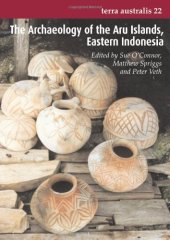 book The Archaeology Of The Aru Islands, Eastern Indonesia (Terra Australis Vol. 22)