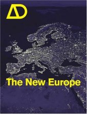 book The New Europe (Architectural Design May   June 2006, Vol. 76, No. 3)