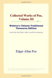 book Collected Works of Poe, Volume III (Webster's Chinese-Traditional Thesaurus Edition)