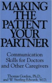 book Making the Patient Your Partner: Communication Skills for Doctors and Other Caregivers