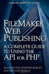 book FileMaker Web Publishing: A Complete Guide to Using the API for PHP