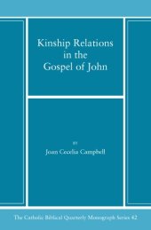 book Kinship Relations in the Gospel of John (Catholic Biblical Quarterly Monograph)