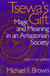 book Tsewa's Gift: Magic and Meaning in an Amazonian Society