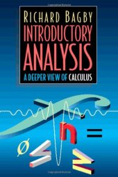 book Introductory Analysis: A Deeper View of Calculus