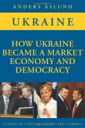 book How Ukraine Became a Market Economy and Democracy