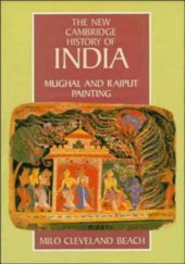 book The New Cambridge History of India, Volume 1, Part 3: Mughal and Rajput Painting