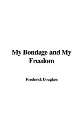 book My Bondage and My Freedom (1855)