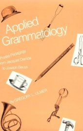 book Applied Grammatology: Post(e)-Pedagogy from Jacques Derrida to Joseph Beuys