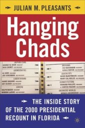 book Hanging Chads: The Inside Story of the 2000 Presidential Recount in Florida