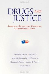 book Drugs and Justice: Seeking a Consistent, Coherent, Comprehensive Views