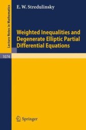 book Weighted Inequalities and Degenerate Elliptic Partial Differential Equations