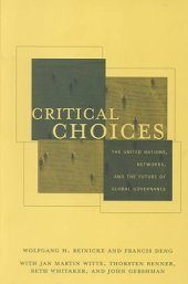 book Critical Choices. The United Nations, Networks, and the Future of Global Governance