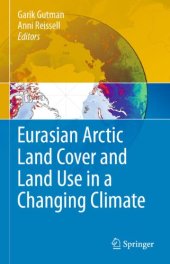 book Eurasian Arctic Land Cover and Land Use in a Changing Climate