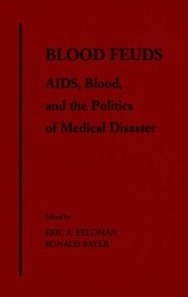 book Blood Feuds: Aids, Blood, and the Politics of Medical Disaster