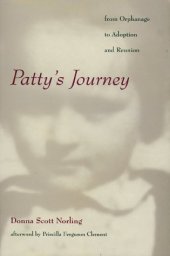 book Patty's Journey: From Orphanage To Adoption And Reunion