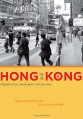 book Hong Kong: Migrant Lives, Landscapes, and Journeys (Fieldwork Encounters and Discoveries)