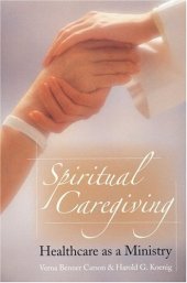 book Spiritual Caregiving: Health Care As a Ministry