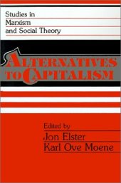 book Alternatives to Capitalism (Studies in Marxism and Social Theory)