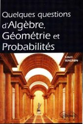 book Quelques questions d'algebre, geometrie et probabilites