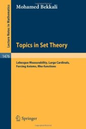 book Topics in Set Theory: Lebesgue Measurability, Large Cardinals, Forcing Axioms, Rho-functions