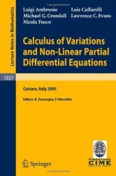 book Calculus of variations and nonlinear partial differential equations: lectures given at the C.I.M.E. Summer School held in Cetraro, Italy, June 27-July 2, 2005