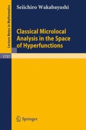 book Classical Microlocal Analysis in the Space of Hyperfunctions