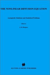 book The nonlinear diffusion equation: asymptotic solutions and statistical problems