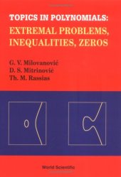 book Topics in polynomials: extremal problems, inequalities, zeros