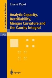 book Analytic Capacity, Rectifiability, Menger Curvature and the Cauchy Integral