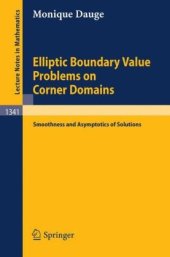 book Elliptic Boundary Value Problems on Corner Domains: Smoothness and Asymptotics of Solutions