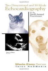 book Two Dimensional and M-Mode Echocardiography: For the Small Animal Practitioner (Made Easy)