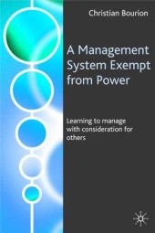 book A Management System Exempt from Power: Learning to Manage with Consideration for Others