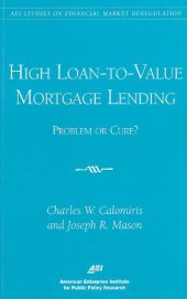 book High Loan-to-Value Mortgage Lending: Problem or Cure? (Aei Studies on Financial Market Deregulation)